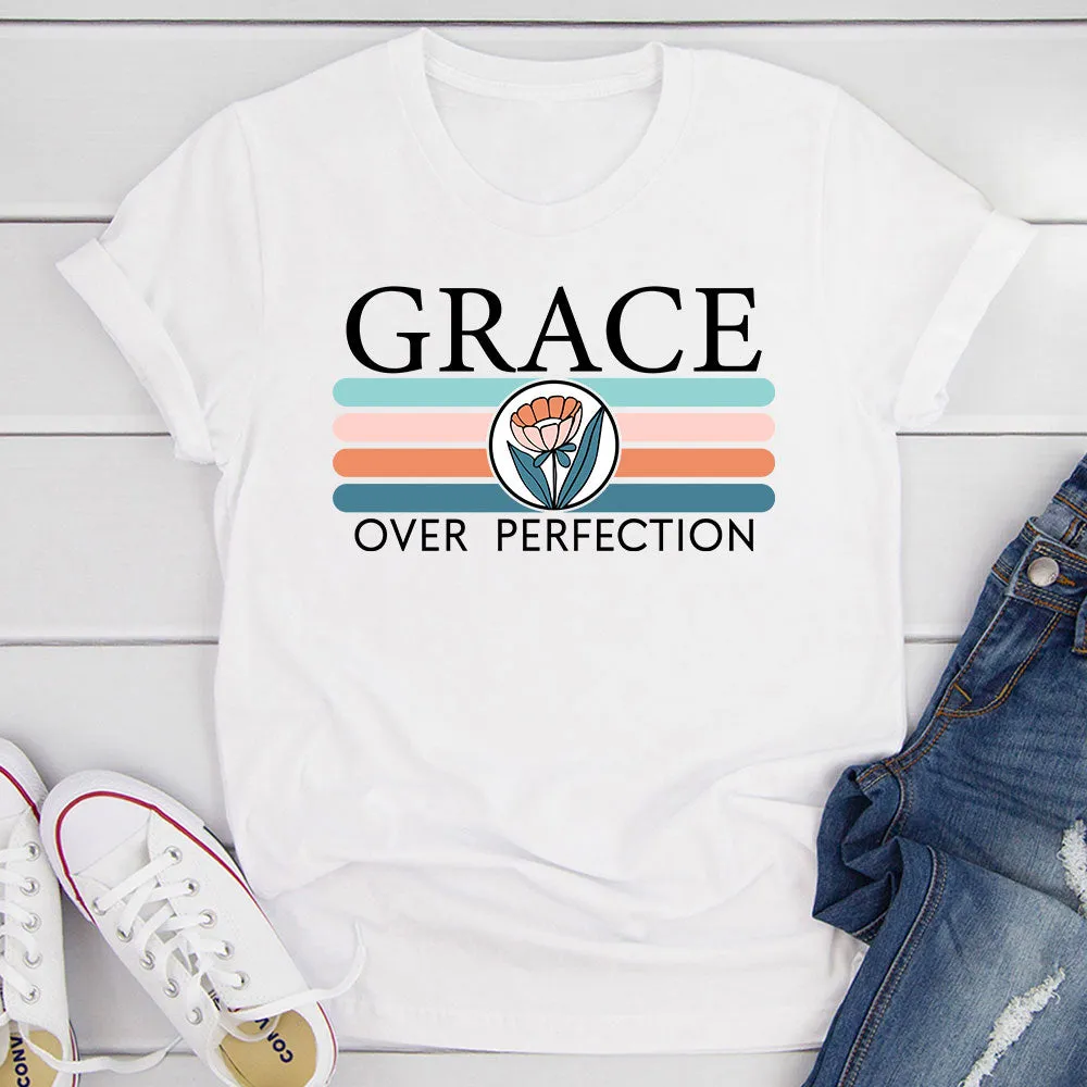 Graphic T-Shirts Grace Over Perfection T-Shirt