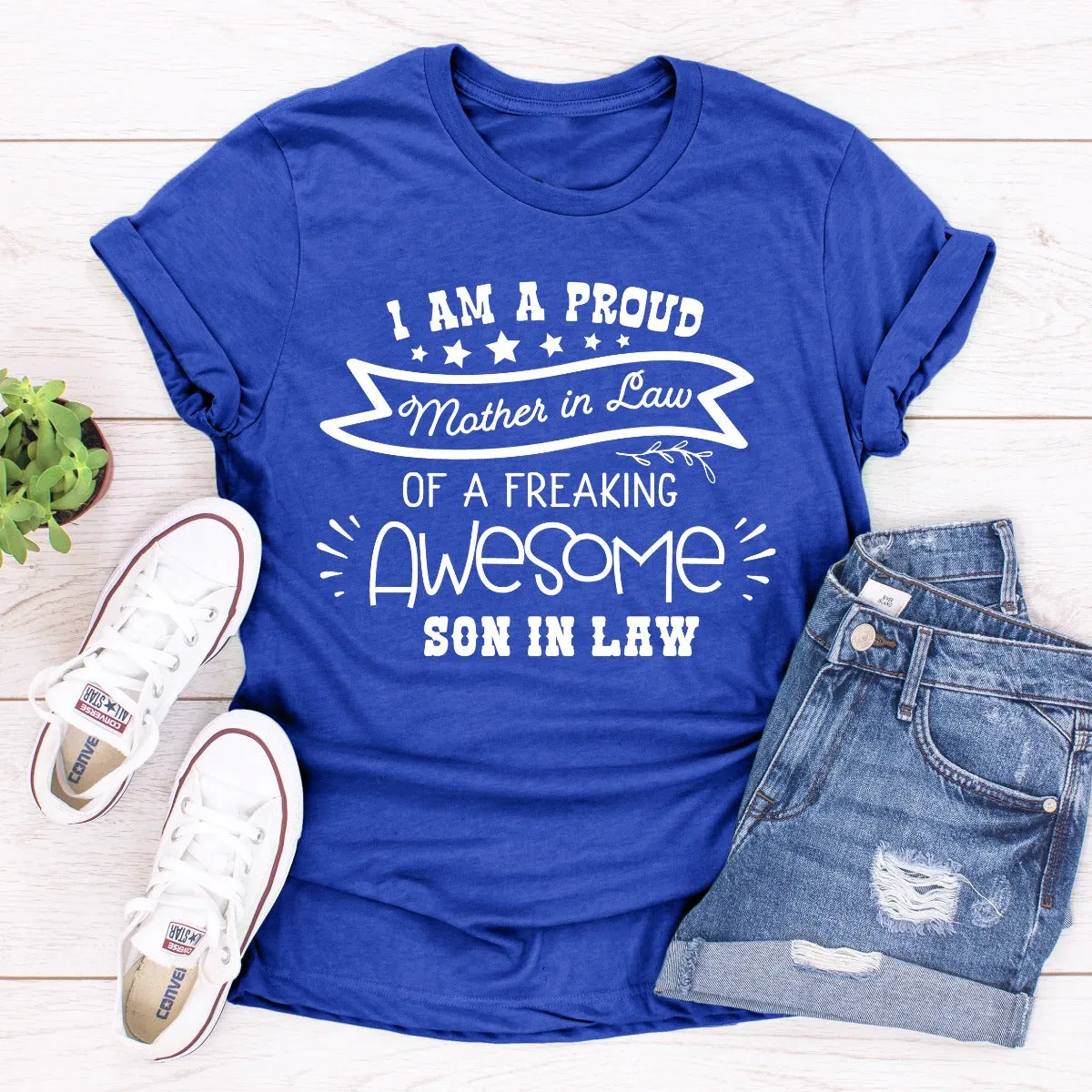 Graphic T-Shirts I Am A Proud Mother In Law