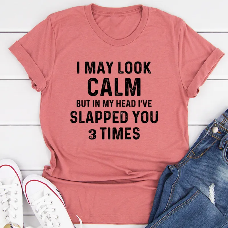 Graphic T-Shirts I May Look Calm Tee