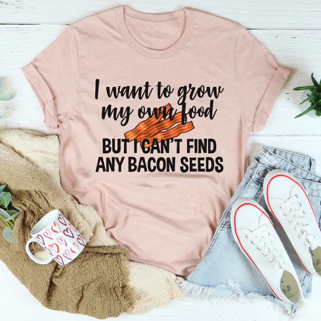 Graphic T-Shirts I Want To Grow My Own Food Tee