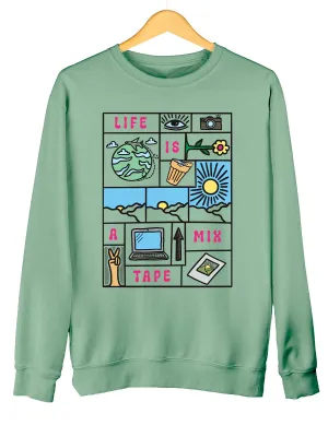 Life is a Mix tape | Printed Unisex Sweatshirt